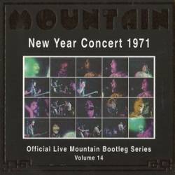 Mountain : Official Live Mountain Bootleg Series - Volume 14 (New Year Concert 1971)